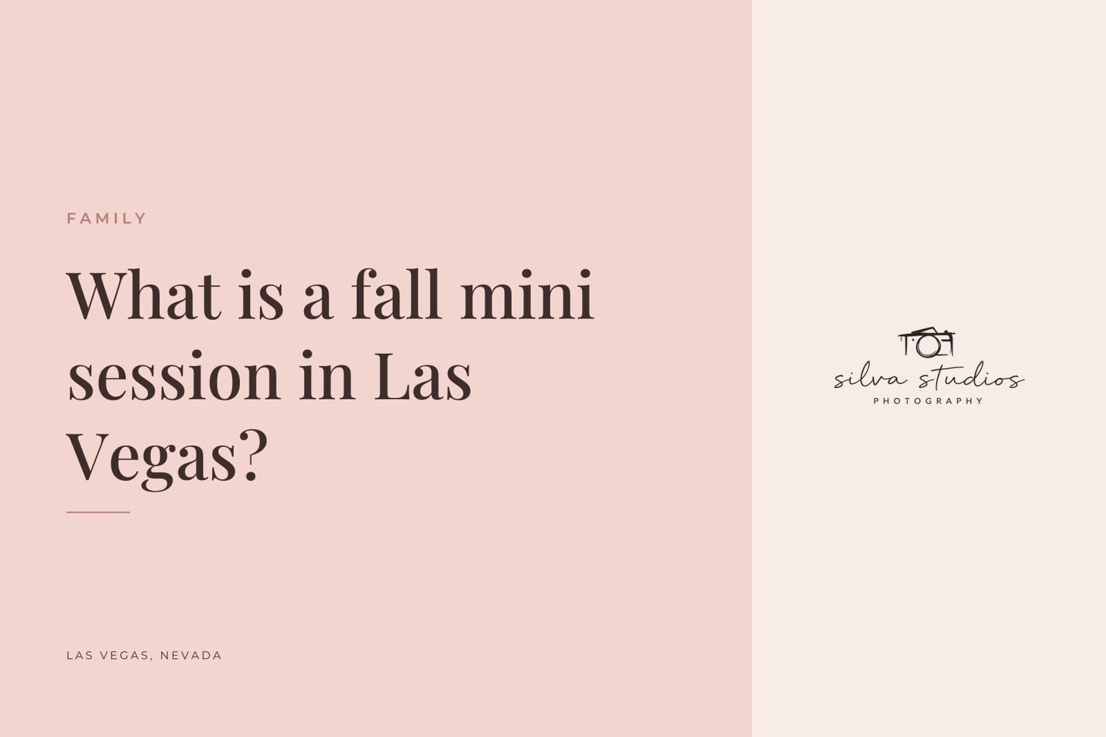 Silva Studios Photography journal cover reading "What is a fall mini session in Las Vegas?"